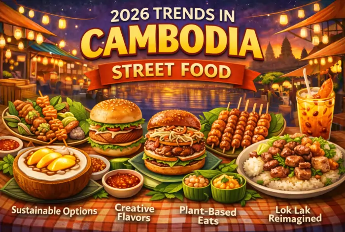 2026 Trends in Cambodia Street Food