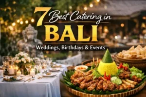 7 Best Catering in Bali