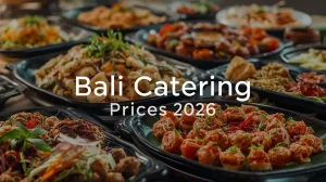 Bali Catering Prices 2026