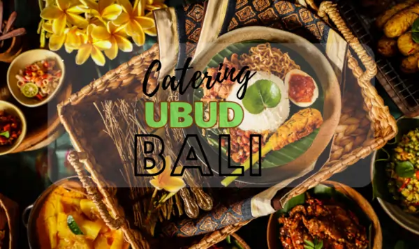 Catering Ubud Bali