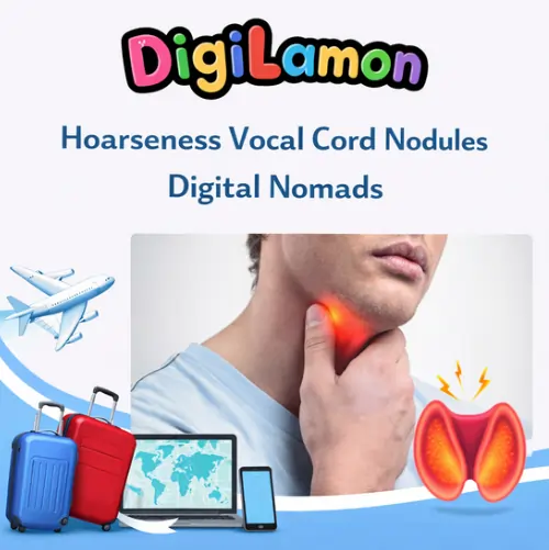 Hoarseness and Vocal Cord Nodules Digital Nomads