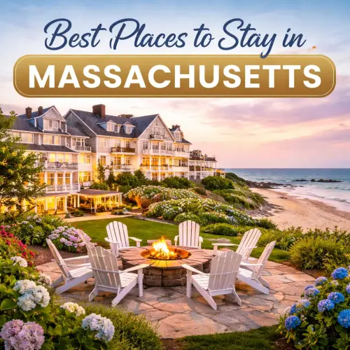 best places to stay in Massachusetts, places to stay Massachusetts, Massachusetts hotels 2026, Massachusetts resorts