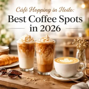 Café Hopping in Iloilo, Iloilo coffee spots, best cafes in Iloilo, café hopping Iloilo guide