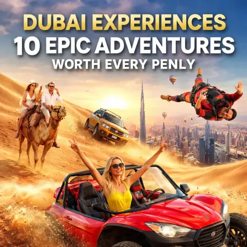 Dubai experiences, worth every penny Dubai, luxury Dubai attractions