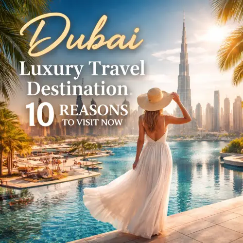 Dubai luxury travel destination