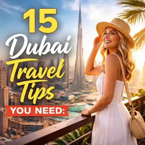 Dubai Travel Tips You Need