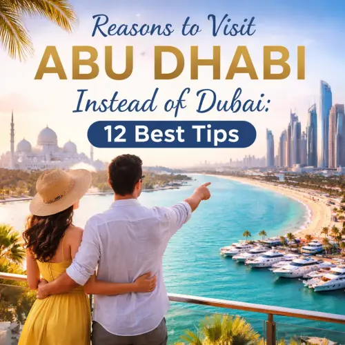 Reasons to Visit Abu Dhabi Instead of Dubai