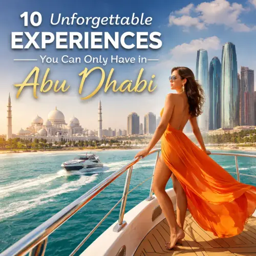 Unforgettable Experiences You Can Only Have in Abu Dhabi