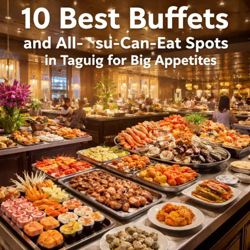 10 Best Buffets and All-You-Can-Eat Spots in Taguig for Big Appetites