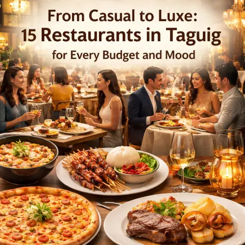 15 Restaurants in Taguig for Every Budget and Mood